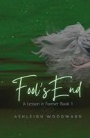 Fool's End (A Lesson in Forever) B0FJYNZMNY Book Cover