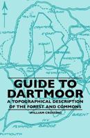 Guide to Dartmoor 1445506866 Book Cover