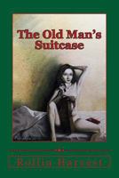 The Old Man's Suitcase 0615765718 Book Cover