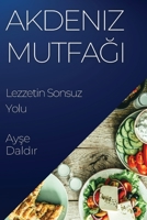 Akdeniz Mutfagi: Lezzetin Sonsuz Yolu (Turkish Edition) 1835591744 Book Cover
