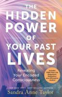 The Hidden Power of Your Past Lives 1401979106 Book Cover