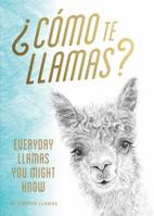 Como te Llamas: Everyday Llamas You Might Know (Funny Llamas book, Illustrated Animal Book) 1452177775 Book Cover