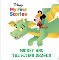 Disney My First Stories: Mickey and the Flying Dragon 1503768759 Book Cover