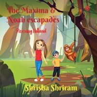 The Maxima & Noah Escapades: Rescuing Holland 9390542197 Book Cover