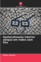 Geolocalização interior ubíqua em redes sem fios (Portuguese Edition) 6209890377 Book Cover