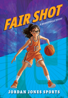 Fair Shot: A Basketball Story (Jordan Jones Sports) 1645199681 Book Cover