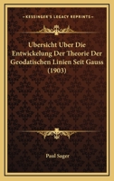 Ubersicht Uber Die Entwickelung Der Theorie Der Geodatischen Linien Seit Gauss (1903) 1160774242 Book Cover