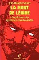 La mort de Lénine - l'implosion des systèmes communistes: l'implosion des systèmes communistes 2200372507 Book Cover
