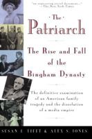 The Patriarch: The Rise and Fall of the Bingham Dynasty 0671631675 Book Cover