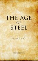 The Age Of Steel 0989085538 Book Cover