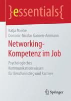 Networking-Kompetenz Im Job: Psychologisches Kommunikationswissen Für Berufseinstieg Und Karriere 3658152397 Book Cover