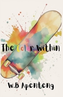 The Color Within B0F6VVH3G8 Book Cover