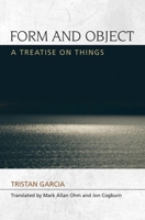Form and Object: A Treatise on Things 0748681507 Book Cover