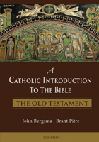 A Catholic Introduction to the Bible: The Old Testament 1586177222 Book Cover