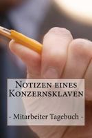 Notizen Eines Konzernsklaven 1977504132 Book Cover