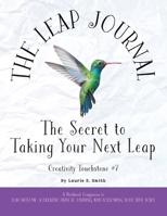 The Leap Journal: The Secret to Taking Your Next Leap 1963098994 Book Cover