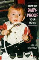 How to Baby-Proof Your Home 1851589341 Book Cover