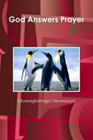 God Answers Prayer 110587771X Book Cover