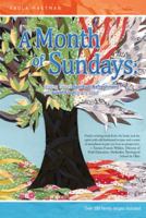 A Month of Sundays: Striding Toward Spiritual Refreshment One Sunday at a Time 1512730688 Book Cover