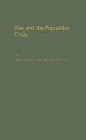 Sex and the Population Crisis. 0313225052 Book Cover