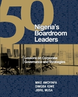 50 Nigeria's Boardroom Leaders: Lessons on Corporate Governance and Strategies 9789328990 Book Cover