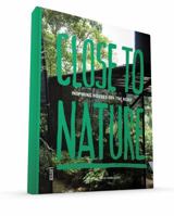 Close to Nature: Inspiring Houses Off the Road 9460581986 Book Cover