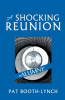 A Shocking Reunion 1469188260 Book Cover