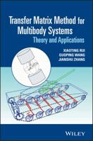 Transfer Matrix Method for Multibody Systems: Theory and Applications 1118724801 Book Cover