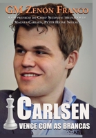 Carlsen Vence com as Brancas 8598628336 Book Cover