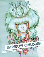 Rainbow Children: The Art of Camilla d'Errico 1616558334 Book Cover