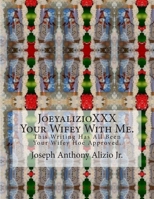 JoeyalizioXXX - Your Wifey With Me (COCAINE. 1967.) 1490531157 Book Cover
