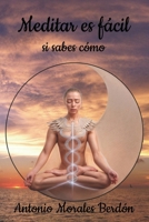 Meditar es fácil, si sabes cómo (Spanish Edition) B0CSRVPNQ8 Book Cover
