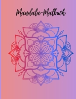 Mandala-Malbuch: Ein tolles Malbuch - Viele Bilder perfekt für Stress und Entspannung 4492325336 Book Cover