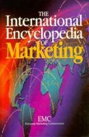 The International Encyclopedia of Marketing 0750635010 Book Cover