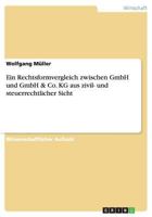 Ein Rechtsformvergleich Zwischen Gmbh Und Gmbh & Co. Kg Aus Zivil- Und Steuerrechtlicher Sicht 3656660530 Book Cover