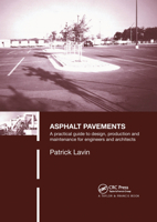 Asphalt Pavements: A practical guide to design, production and maintenance for engineers and architects 0367865092 Book Cover