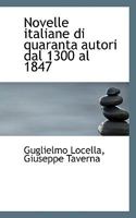Novelle Italiane Di Quaranta Autori Dal 1300 Al 1847 1117225542 Book Cover