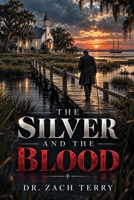 The Silver and the Blood B0HK52RLGR Book Cover