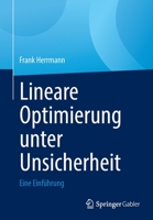 Lineare Optimierung unter Unsicherheit: Eine Einführung 3658345802 Book Cover