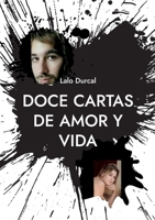 Doce cartas de Amor y Vida: Casos de la vida y el amor 841174454X Book Cover