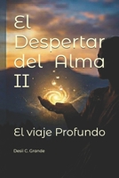 El despertar del Alma II: El viaje Profundo (Spanish Edition) B0GYKJRZT6 Book Cover