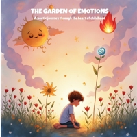 The Garden of Emotions: A poetic journey through the heart of childhood B0FF3D2C5G Book Cover