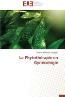 La Phytotha(c)Rapie En Gyna(c)Cologie 3841730442 Book Cover