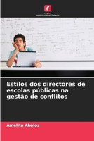 Estilos dos directores de escolas públicas na gestão de conflitos 6206304507 Book Cover