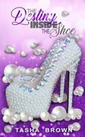 The Destiny Inside The Shoe 1072554666 Book Cover
