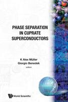 Phase Separation in Cuprate Superconductors - Proceedings of the Workshop 9810212747 Book Cover