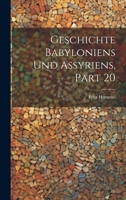 Geschichte Babyloniens Und Assyriens, Part 20 1022742639 Book Cover