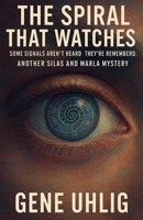 The Spiral That Watches (Silas and Marla International Spy-Vestigators) B0FS68PR7R Book Cover