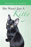 She Wasn't Just A Kitty 1644586045 Book Cover