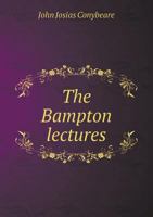 The Bampton Lectures for the Year MDCCXXIV. Being an Attempt to Trace the History and to Ascertain the Limits of the Secondary and Spiritual Interpretation of Scripture 1357549989 Book Cover